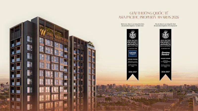 The Westique Residences đạt 2 giải Asia Pacific Property Awards 2026–2027 về kiến trúc và dự án nhà ở cao tầng